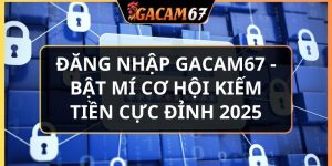 đăng nhập GACAM67
