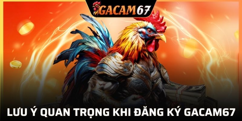 Tips nên nhớ khi tạo tài khoản cá cược tại GACAM67